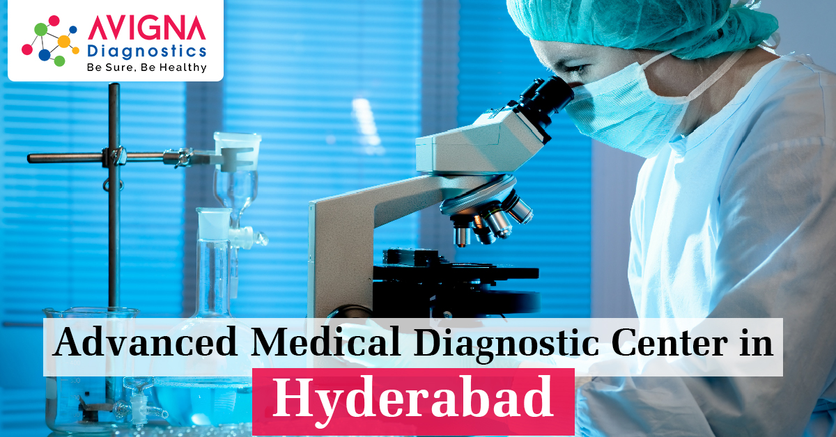 Best Advanced Medical Diagnostic Centres in Hyderabad