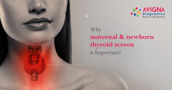Why maternal & newborn thyroid screen is Important