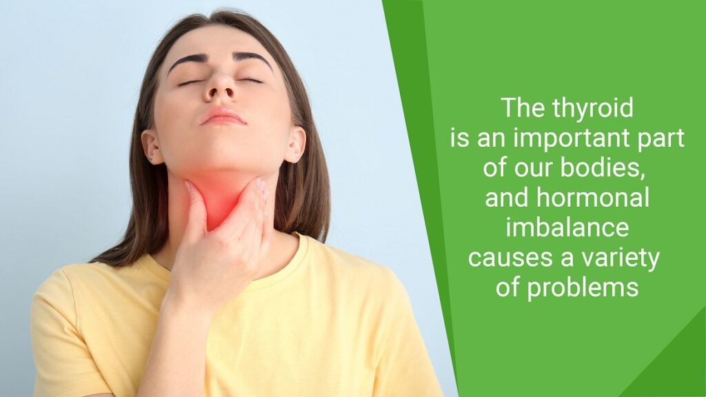 The thyroid is an important part of our bodies