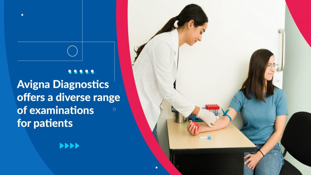 Avigna Diagnostics offers a diverse range of examinations for patients